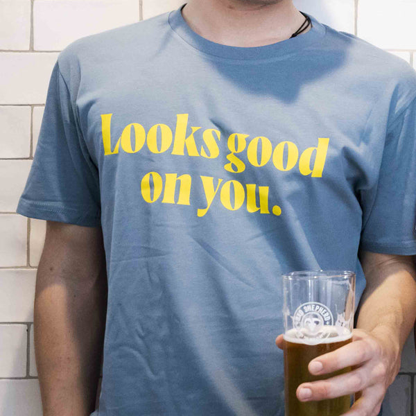 Looks Good on You T-Shirt